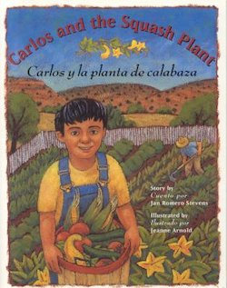 Carlos and the squash plant = Carlos y la planta de calaba: Carlos y la Planta de Calabaza