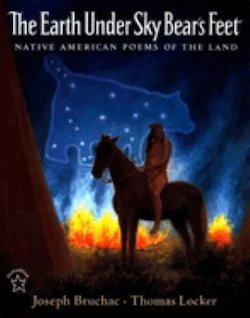 The Earth Under Sky Bear's Feet: Native American Poems of the Land