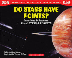 Do Stars Have Points?: Questions and Answers About Stars and Planets