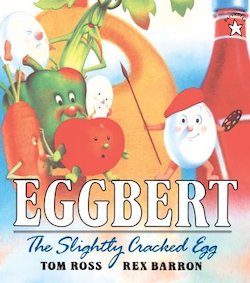 Eggbert the Slightly Cracked Egg: The Slightly Cracked Egg