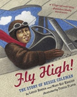 Fly High!: The Story of Bessie Coleman