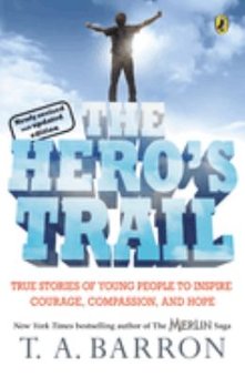 The Hero's Trail: A Guide for a Heroic Life