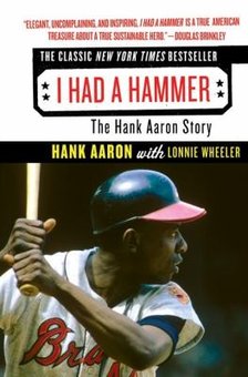 I Had a Hammer: The Hank Aaron Story