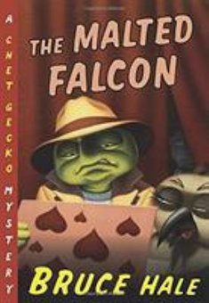 The Malted Falcon: From the Tattered Casebook of Chet Gecko, Private Eye