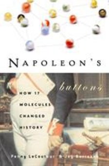 Napoleon's Buttons: 17 Molecules That Changed History