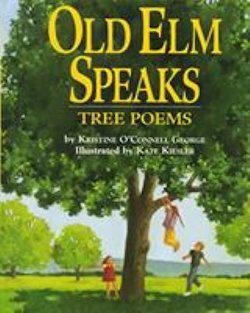 Old Elm Speaks: Tree Poems