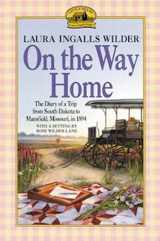 On the Way Home: The Diary of a Trip from South Dakota to Mansfield, Missouri, in 1894