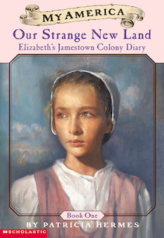 Our Strange New Land: Elizabeth's Jamestown Colony Diary