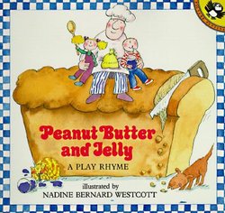 Peanut Butter and Jelly: A Play Rhyme