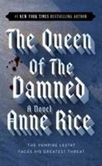 The Queen of the Damned: Book III of the Vampire Chronicles