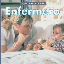 Quiero Ser Enfermero (I Want To Be A Nurse)