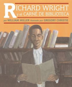 Richard Wright y el Carne de Biblioteca (Richard Wright And The Library Card)