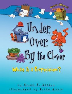 Under, Over, by the Clover: What Is a Preposition?