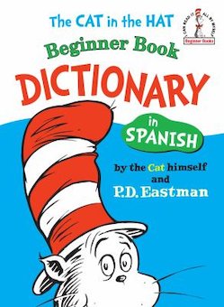 The Cat in the Hat Beginner Book Dictionary in Spanish