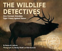 The Wildlife Detectives: How Forensic Scientists Fight Crimes Against Nature