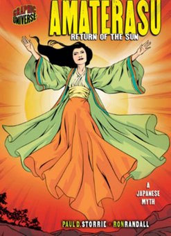 Amaterasu: Return of the Sun: A Japanese Myth