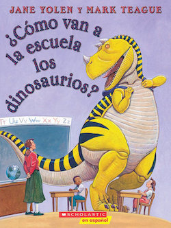 Como van a la Escuela los Dinosaurios? (How Do Dinosaurs Go To School?)