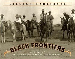 Black Frontiers: A History of African American Heroes in the Old West