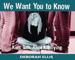 We Want You to Know: Kids Talk About Bullying