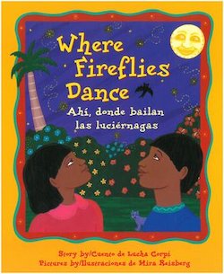 Where fireflies dance = Ahi, donde bailan las: Ahi, Donde Bailan Las Luciernagas