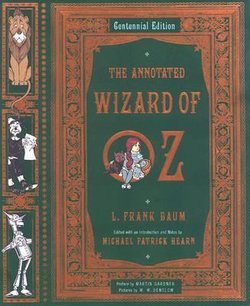 The Annotated Wizard of Oz: The Wonderful Wizard of Oz