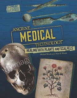 Ancient Medical Technology: From Herbs to Scalpels