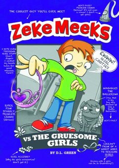 Zeke Meeks vs the Gruesome Girls