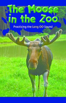 The Moose in the Zoo: Practicing the Long OO Sound