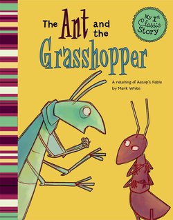 The Ant and the Grasshopper: A Retelling of Aesop's Fable - Perma-Bound ...