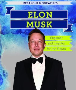 Elon Musk: Engineer and Inventor for the Future