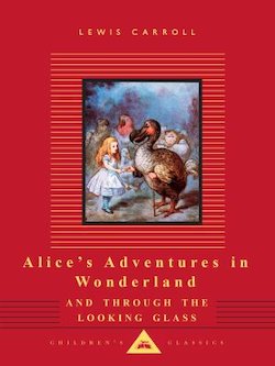 Alice's Adventures in Wonderland, and Through the Looking Glass