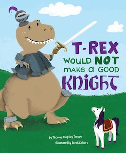 A T-Rex Would NOT Make a Good Knight