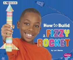 How to Build a Fizzy Rocket: A 4D Book