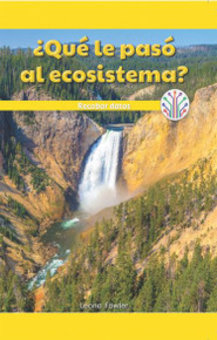 Que le paso al ecosistema?: Recabar datos (What Happened to the Ecosystem?: Collecting Data) (What Happened to the Ecosystem?: Collecting Data)