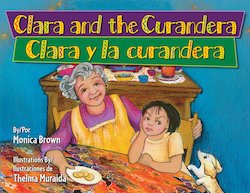 Clara and the curandera = Clara y la curandera