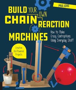 Build Your Own Chain Reaction Machines