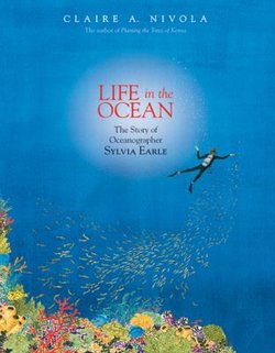 Life in the Ocean: The Story of Oceanographer, Sylvia Earle