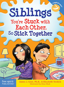 Siblings: You're Stuck with Each Other, so Stick Together