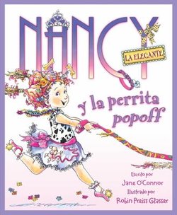 Nancy la Elegante y la Perrita Popoff (Fancy Nancy And The Posh Puppy)