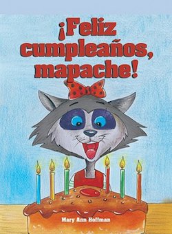 ¡Feliz cumpleaños mapache! (Happy Birthday, Rita Raccoon)