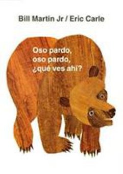 Oso Pardo, Oso Pardo, Que Ves Ahi? (Brown Bear, Brown Bear, What Do You See?)