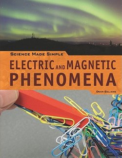 Electric and Magnetic Phenomena