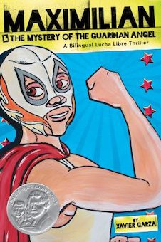 Maximilian & the Mystery of the Guardian Angel: A Bilingual Lucha Libre Thriller (Bilingual)