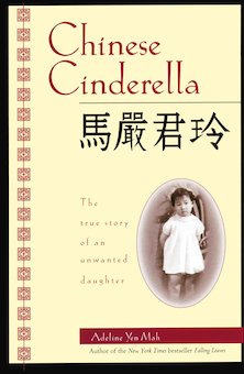 Chinese Cinderella: The True Story of an Unwanted Daughter