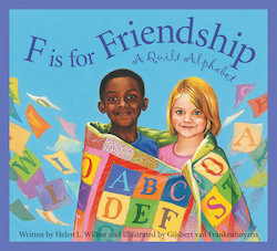 F Is for Friendship: A Quilt Alphabet