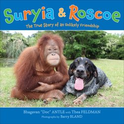 Suryia & Roscoe: The True Story of an Unlikely Friendship