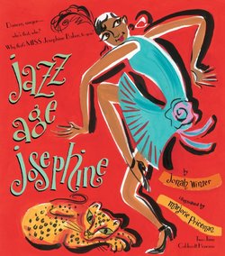 Jazz Age Josephine: Dancer, Singer- Who's That, Who? Why That's Miss Josephine Baker, to You!