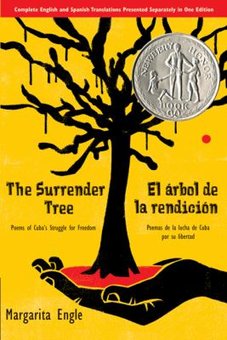 The Surrender Tree: Poems of Cuba's Struggle for Freedom / Margarita Engle ; Translation by Alexis Romay