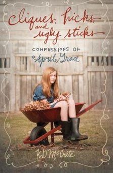 Cliques, Hicks, and Ugly Sticks: Confessions of April Grace