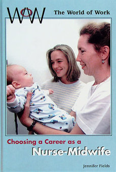 Choosing a Career as a Nurse-Midwife